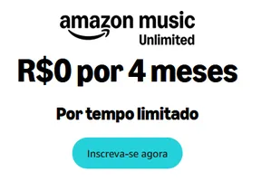 Amazon Music Unlimited 4 meses Grátis – Streaming Música