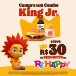 Compre Combo King Jr. e Ganhe Cupom de R$ 30 OFF na Ri Happy - Burger King — Quero Grátis